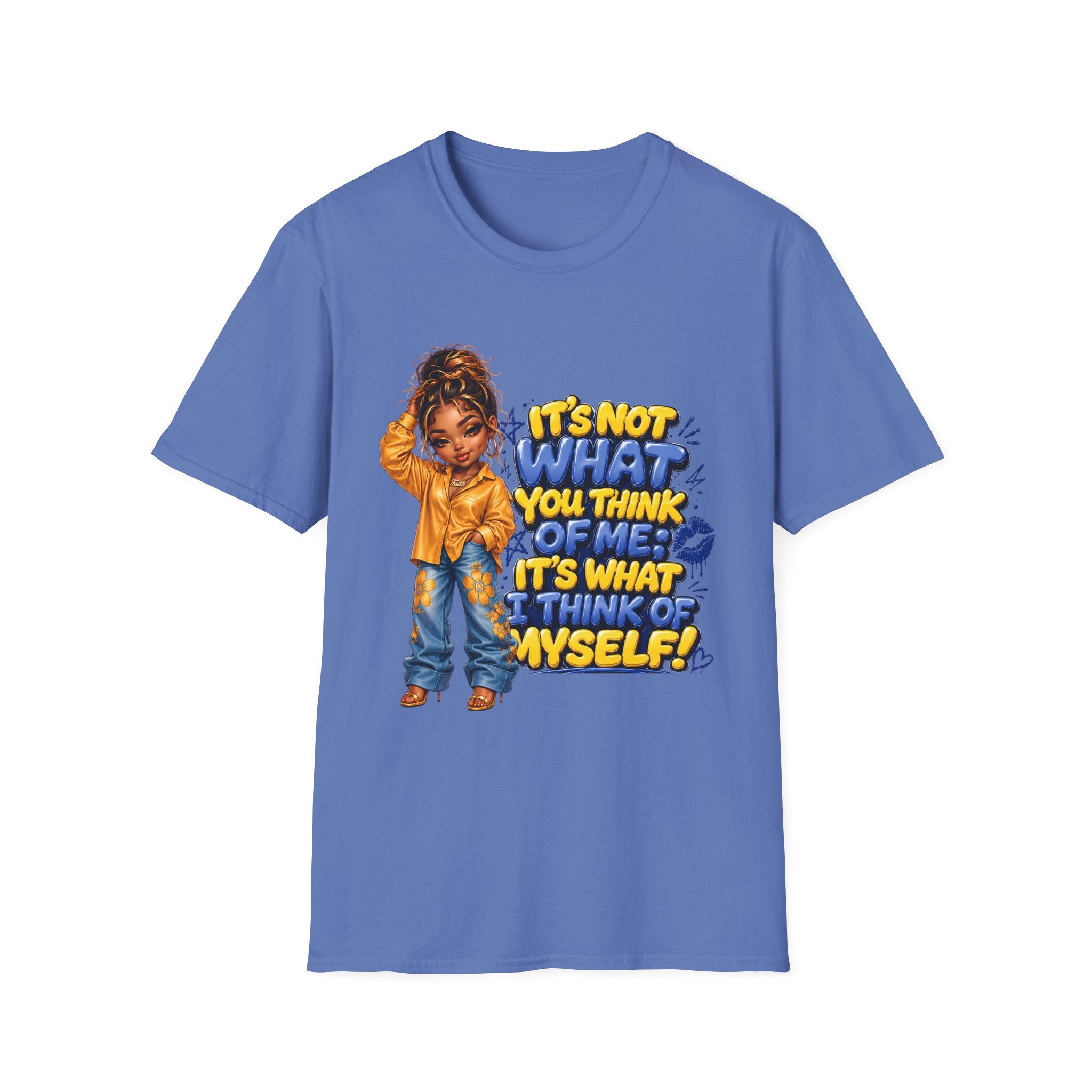 T-Shirt — "It's Not What You Think of Me, It's What I Think of Myself" Empowerment Graphic Tee