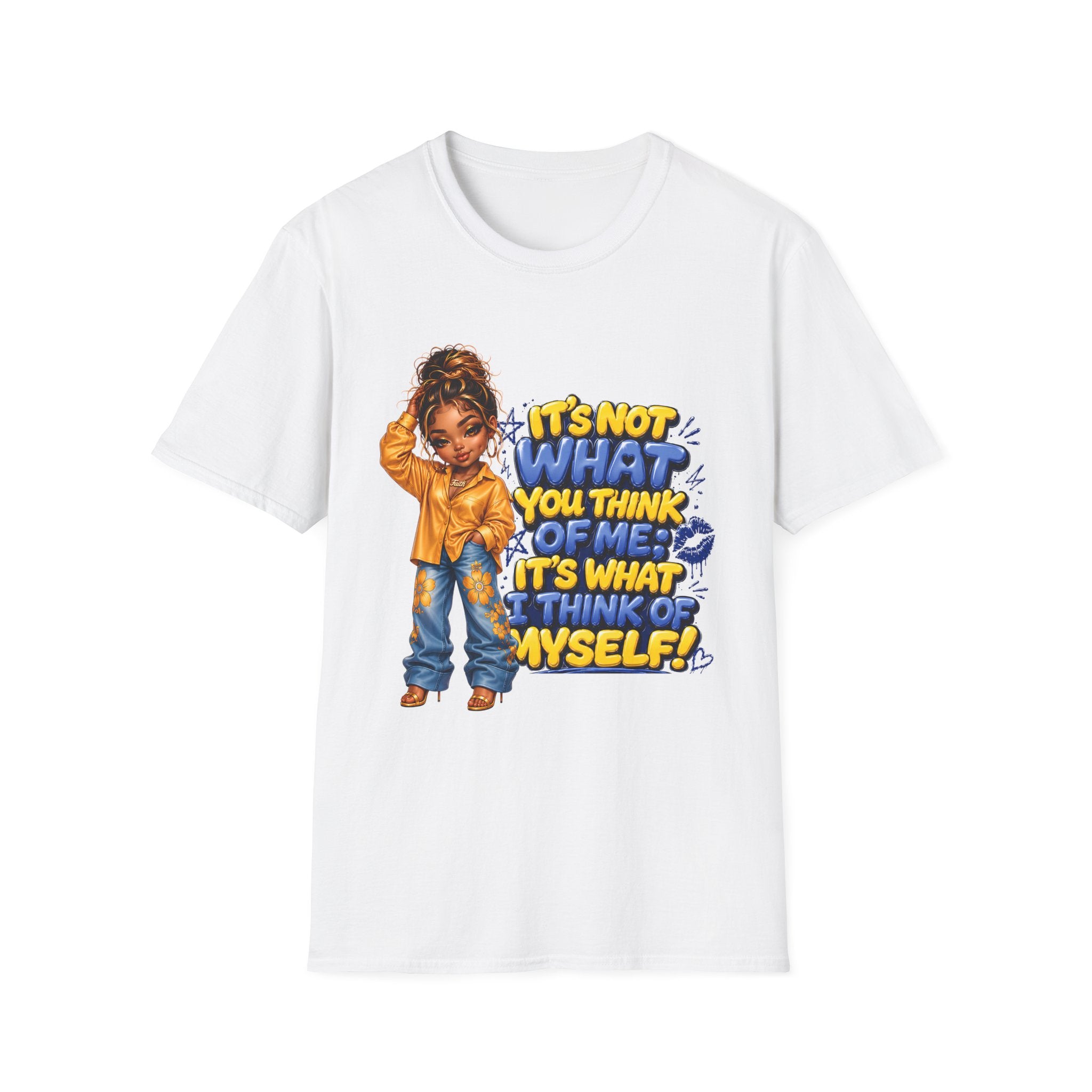 T-Shirt — "It's Not What You Think of Me, It's What I Think of Myself" Empowerment Graphic Tee