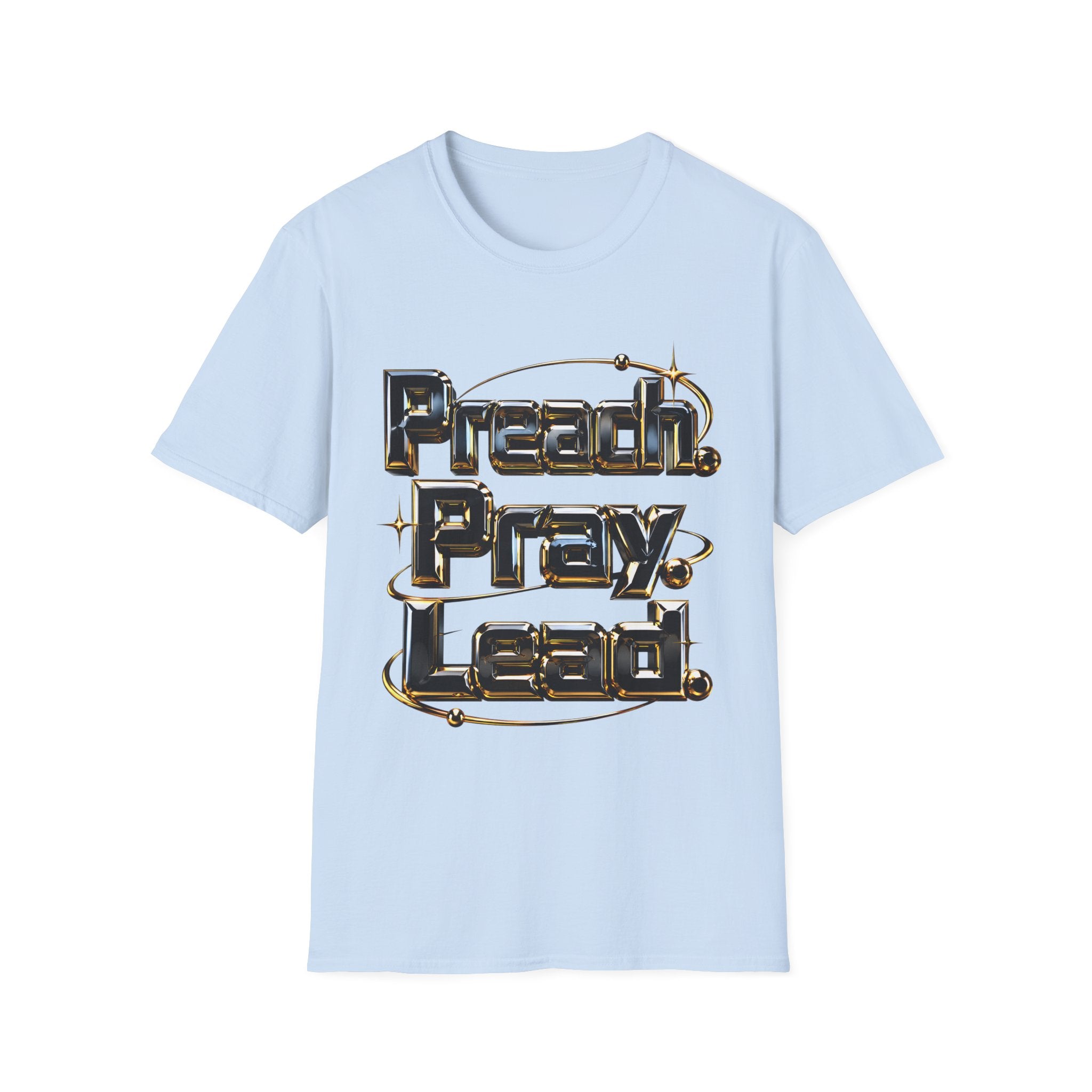T-Shirt — “Preach. Pray. Lead.” Inspirational Graphic Tee