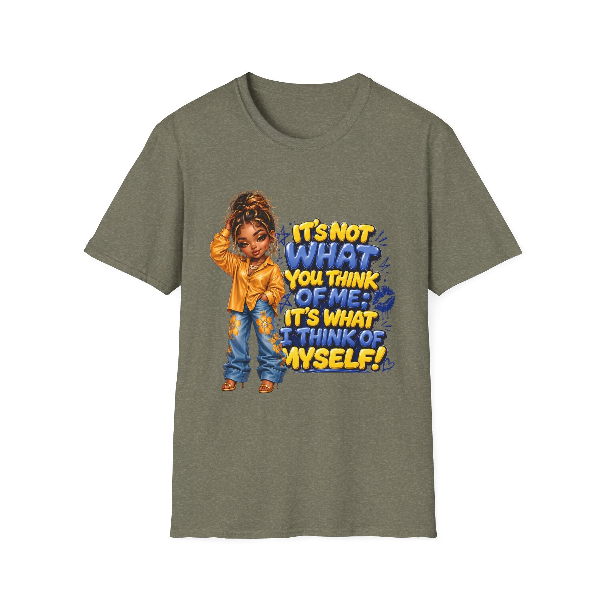 T-Shirt — "It's Not What You Think of Me, It's What I Think of Myself" Empowerment Graphic Tee